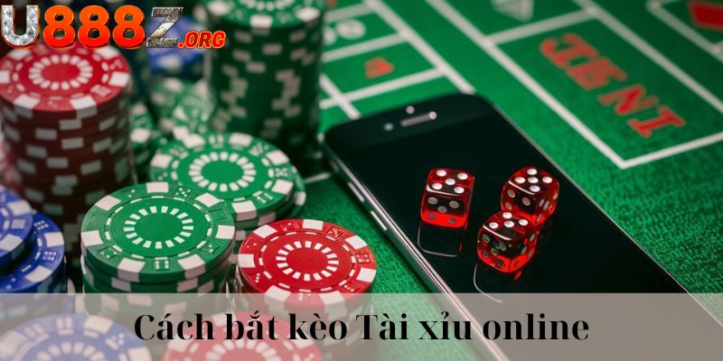 Cách bắt kèo Tài xỉu trực tuyến U888 chuẩn cao thủ 