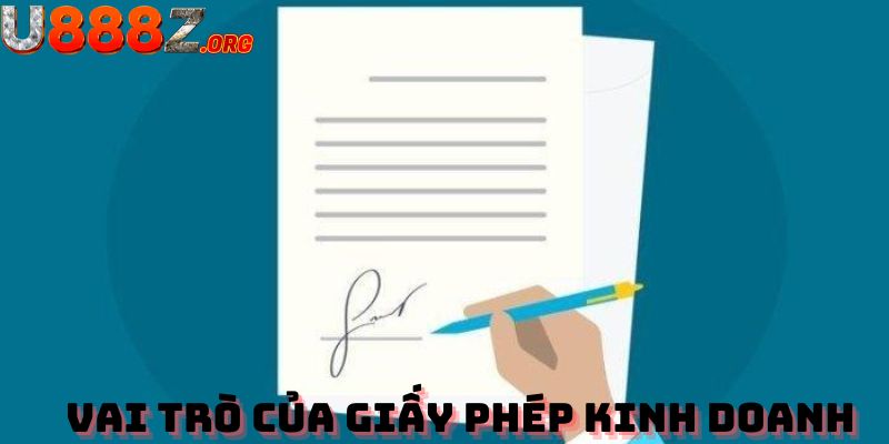 Vai trò của giấy phép hoạt động u888 trong sự phát triển của thương hiệu