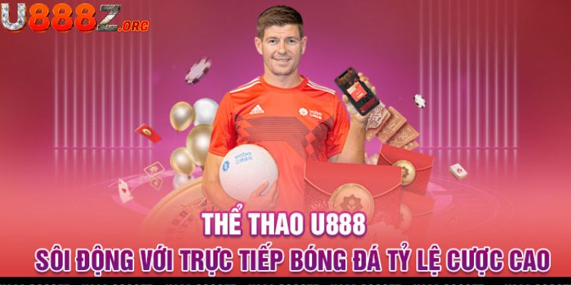 Tổng hợp những tựa game thể thao siêu hot dành cho bet thủ tại u888